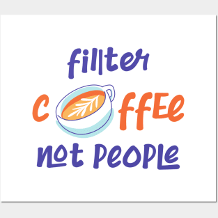 Filter Coffee Not people Posters and Art